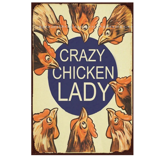 Crazy Chicken Lady Metal Sign